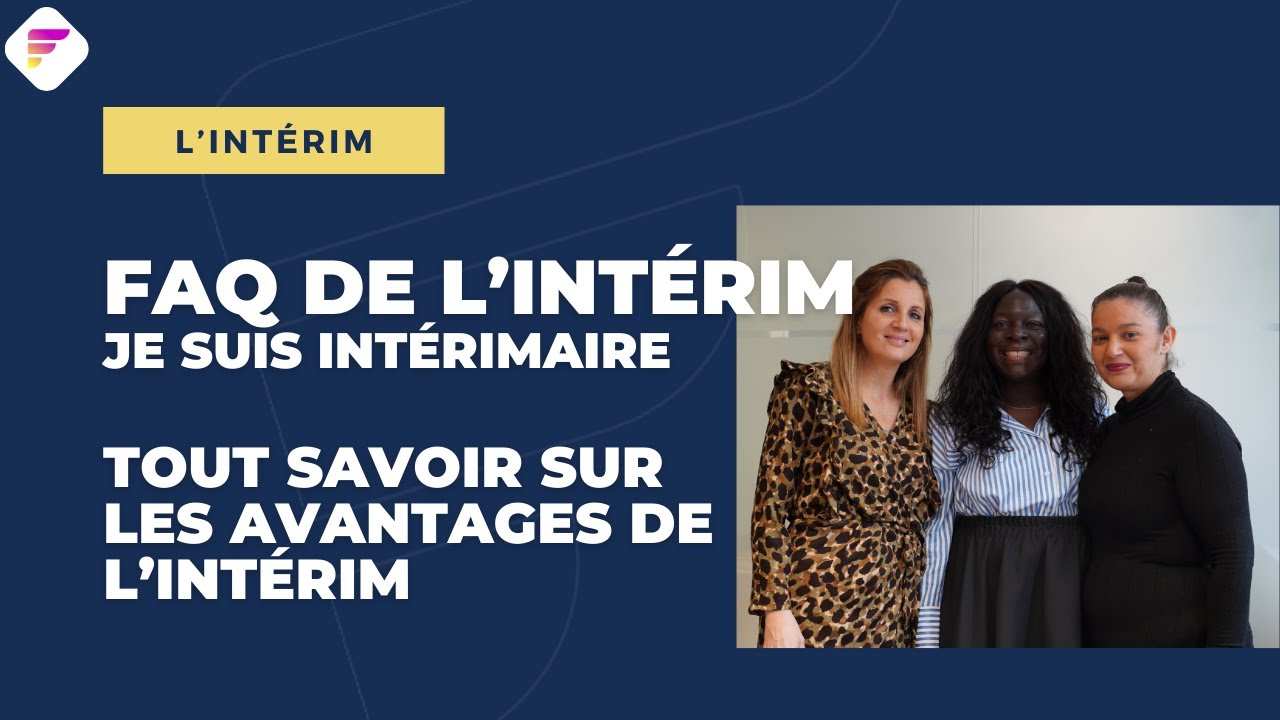 JE SUIS INTÉRIMAIRE - Tout savoir sur les avantages de l'intérim