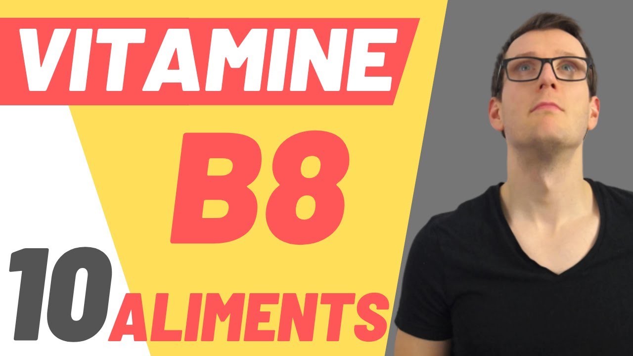 Comment avoir de la vitamine B8 ?