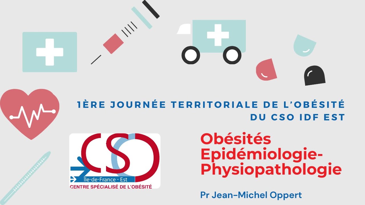 Epidémiologie et physiopathologie de l’obésité – Pr Jean-Michel OPPERT