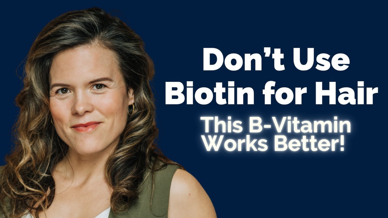 Biotin for Healthy Hair? No! The B-vitamin Supplement That Actually Works for Hair Loss & Thinning