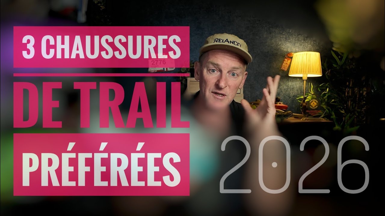 Mes 3 chaussures de trail préférées en 2026